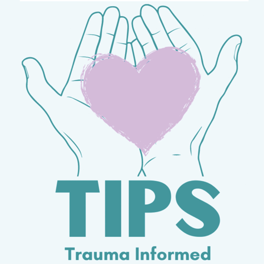 TIPS Trauma Informed